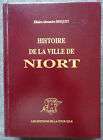 HISTOIRE-LA VILLE DE NIORT-BIOGRAPHIE-DEUX-SÈVRES-RÉÉDITION ROBIN 1832-ÉTAT NEUF