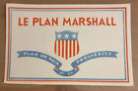 LOT de 2 Buvards : LE PLAN MARSHALL PLAN DE PAIX ET DE PROSPÉRITÉ - USA WW2